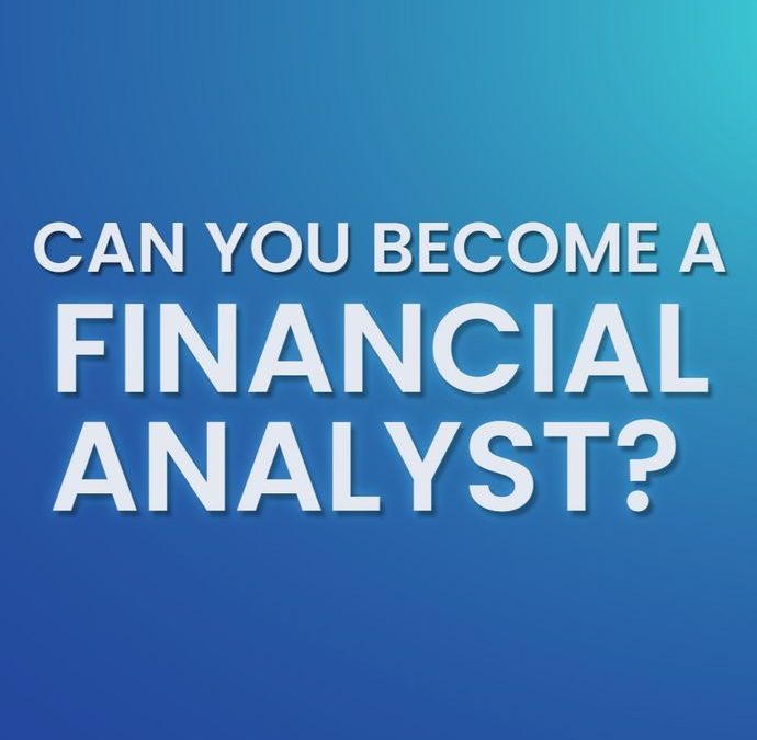 Can you become a financial analyst?